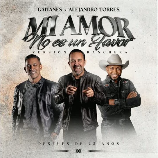 Gaitanes, Alejandro Torres - Mi Amor No Es un Favor (Versión Ranchera)