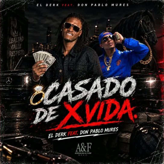 EL DERK, Don Pablo Mures - Casado de x vida (feat. Don Pablo Mures)