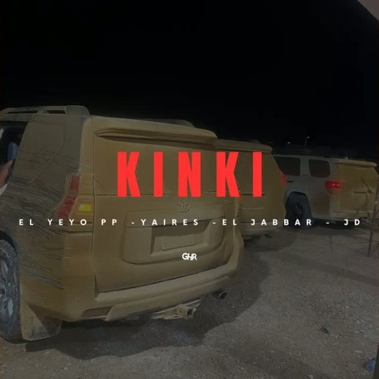El Yeyo PP, El Jabbar, JD PTY, Yaires - KINKI