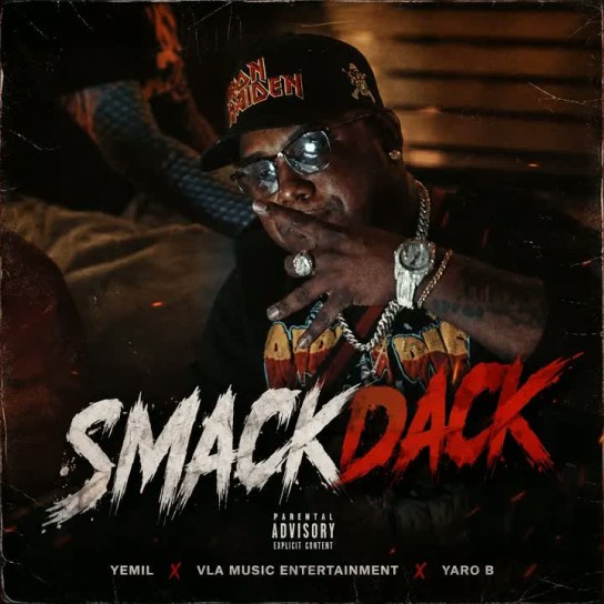 Yemil, VLA Music Entertainment, yaro b - Smack Dak